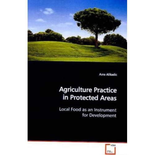 Azra Alikadic - Alikadic, A: Agriculture Practice in Protected Areas