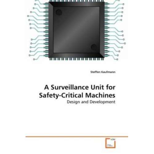 Steffen Kaufmann - Kaufmann, S: Surveillance Unit for Safety-Critical Machines