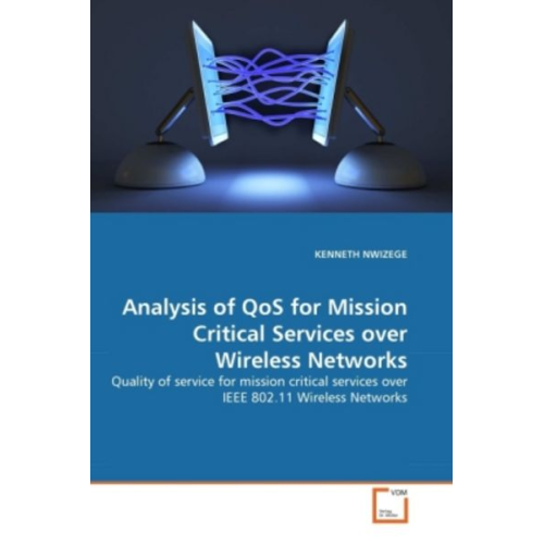 Kenneth Nwizege - NWIZEGE, K: Analysis of QoS for Mission Critical Services ov
