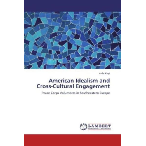 Aida Koçi - Koçi, A: American Idealism and Cross-Cultural Engagement