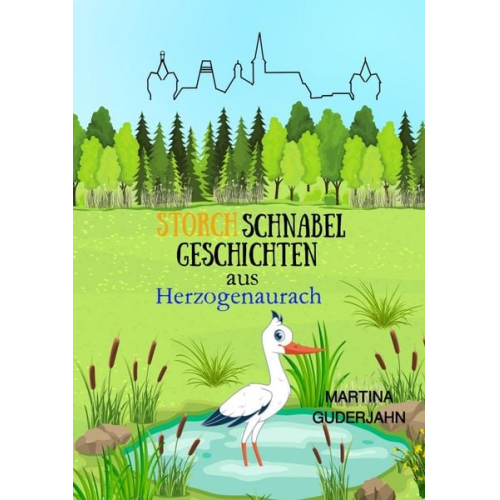 Martina Guderjahn - Storchschnabelgeschichten aus Herzogenaurach