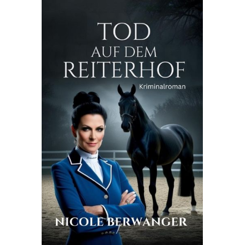 Nicole Berwanger - Tod auf dem Reiterhof