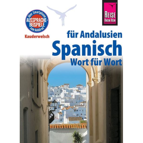 Rüdiger Müller F. Gallego Outón - Reise Know-How Sprachführer Spanisch für Andalusien - Wort für Wort