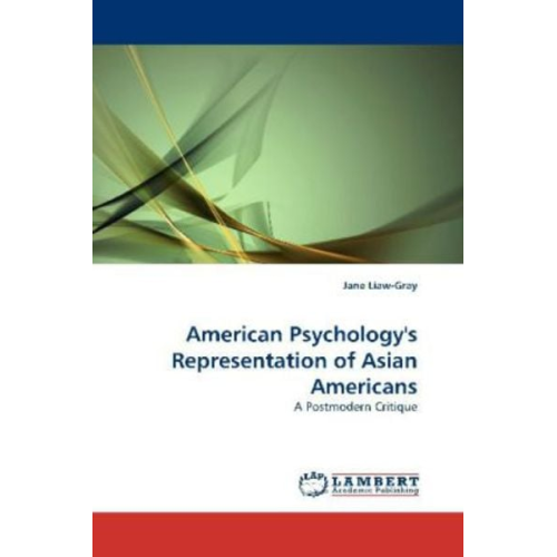 Jane Liaw-Gray - Liaw-Gray, J: American Psychology's Representation of Asian