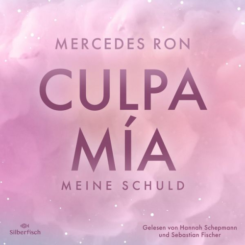 Mercedes Ron - Die Culpa-Mía-Trilogie 1: Culpa Mía – Meine Schuld