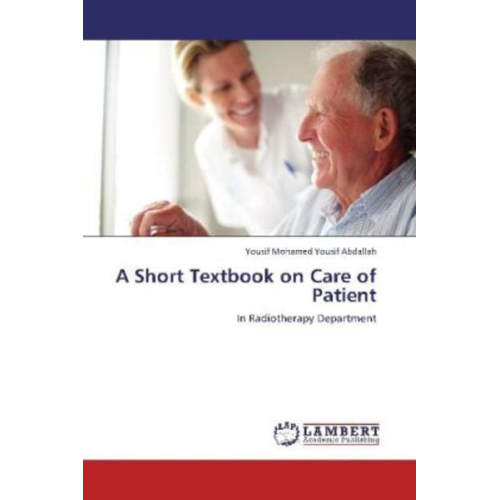 Yousif Mohamed Yousif Abdallah - Abdallah, Y: Short Textbook on Care of Patient