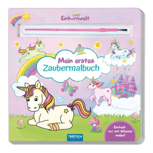 Trötsch Malbuch mit Pinsel Mein erstes Zaubermalbuch Einhornwelt