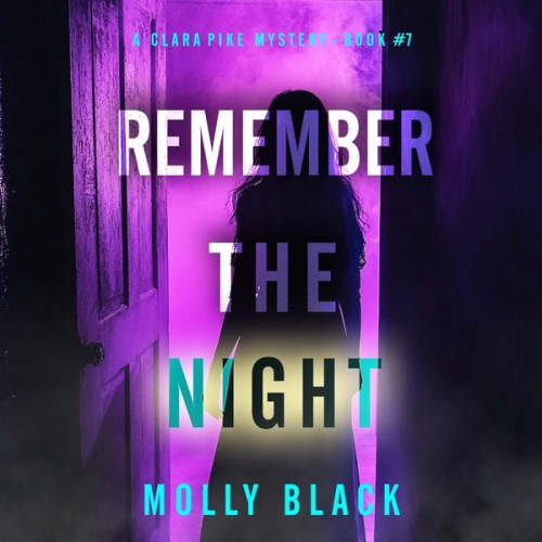 Molly Black - Remember The Night (A Clara Pike FBI Thriller—Book Seven)