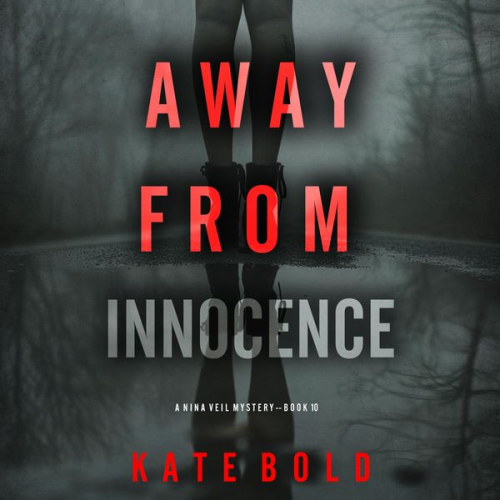 Kate Bold - Away From Innocence (A Nina Veil FBI Suspense Thriller—Book 10)