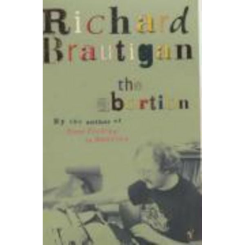 Richard Brautigan - The Abortion