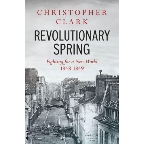 Christopher Clark - Revolutionary Spring