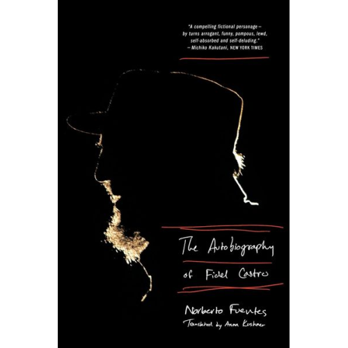 Norberto Fuentes - Autobiography of Fidel Castro