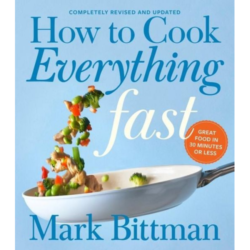 Mark Bittman - How to Cook Everything Fast Revised Edition