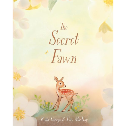 Kallie George - The Secret Fawn
