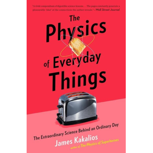 James Kakalios - The Physics of Everyday Things