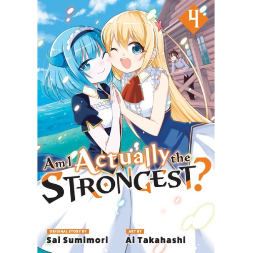 Ai Takahashi - Am I Actually the Strongest? 4 (Manga)