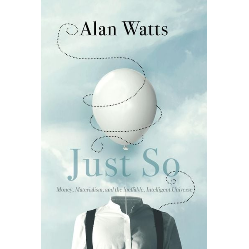 Alan Watts - Just So