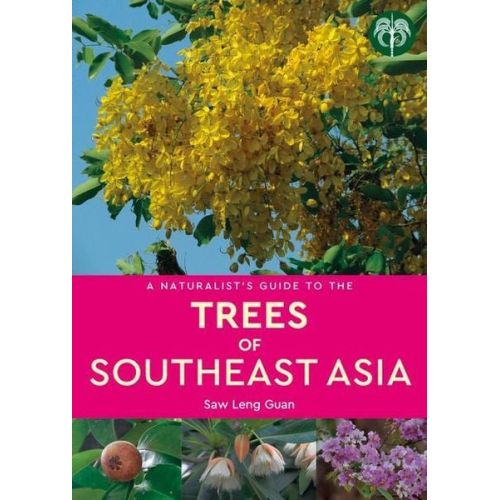 Leng Guan Saw - A Naturalist's Guide to the Trees of Southeast Asia