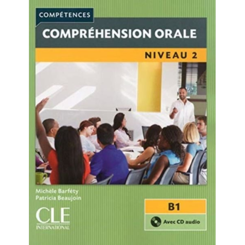 Michèle; Beaujouin  Patricia Barféty - Competences: Comprehension orale 2 - Niveau B1 + CD