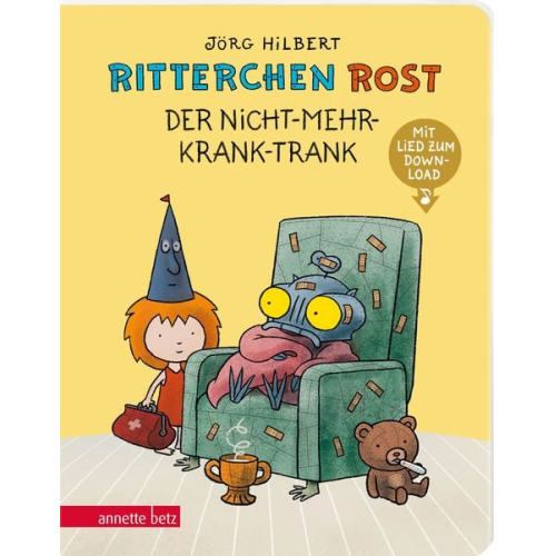 Jörg Hilbert - Ritterchen Rost - Der Nicht-mehr-krank-Trank: Pappbilderbuch (Ritterchen Rost)