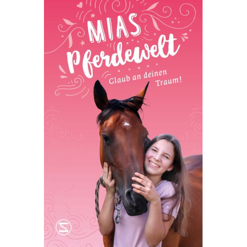 Mia Bender - Mias Pferdewelt - Glaub an deinen Traum!