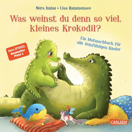 Nora Imlau - Was weinst du denn so viel, kleines Krokodil?