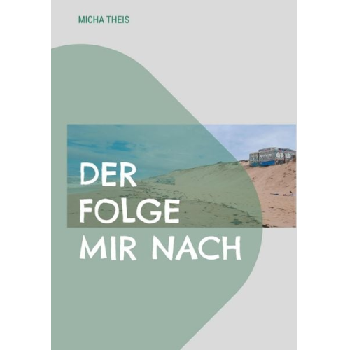 Micha Theis - Der folge mir nach