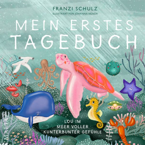 Franziska Schulz - Mein erstes Tagebuch - Lou im Meer voller kunterbunter Gefühle