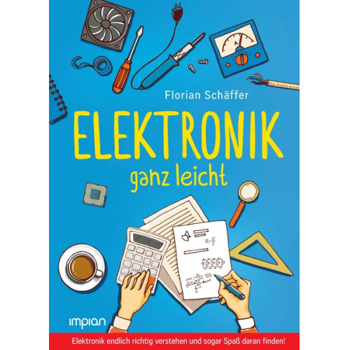 Florian Schäffer - Elektronik ganz leicht