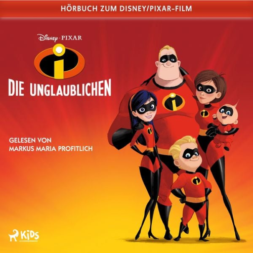 Irene Trimble - Die Unglaublichen: Das Original–Hörbuch zum Disney/Pixar–Film