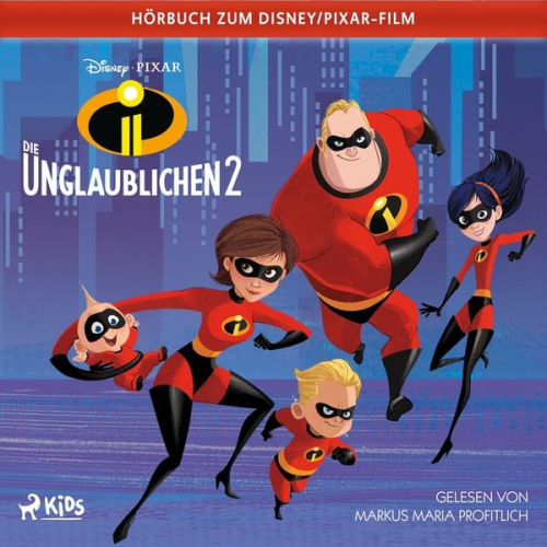 Irene Trimble - Die Unglaublichen 2: Das Original–Hörbuch zum Disney/Pixar–Film