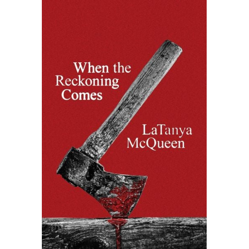 LaTanya McQueen - When the Reckoning Comes