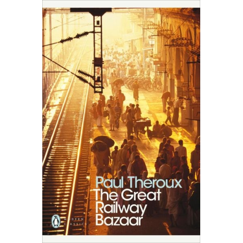 Paul Theroux - The Great Railway Bazaar