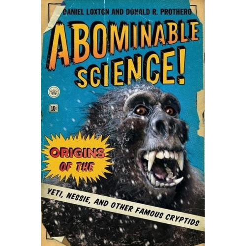 Daniel Loxton Donald R. Prothero - Abominable Science!