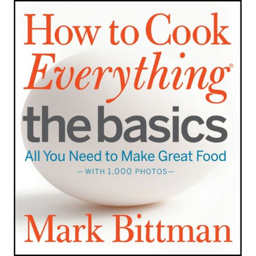 Mark Bittman - How to Cook Everything: The Basics