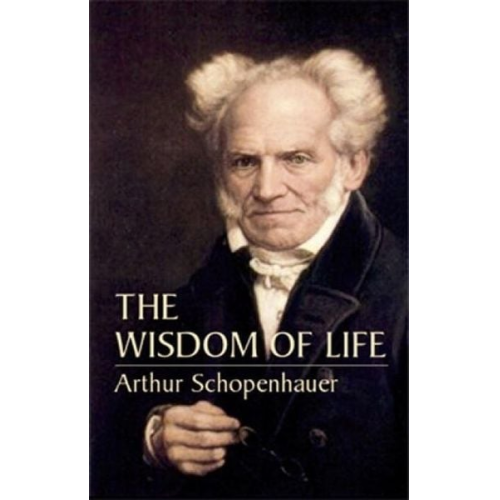 Arthur Schopenhauer - The Wisdom of Life
