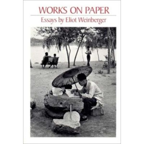 Eliot Weinberger - What Happened Here: Bush Chronicles: Current Affairs Works on Paper: Essays