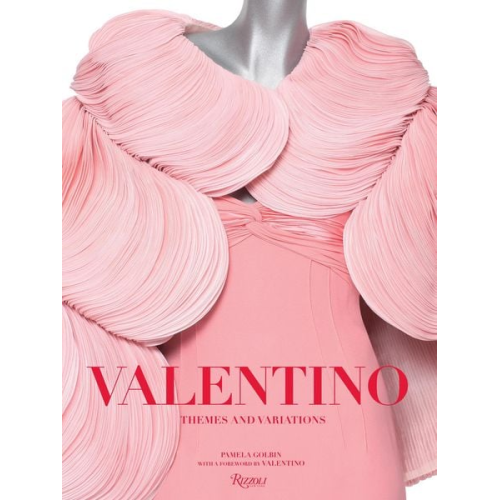 Pamela Golbin - Valentino: Themes and Variations