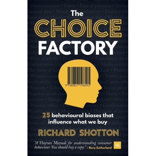 Richard Shotton - The Choice Factory