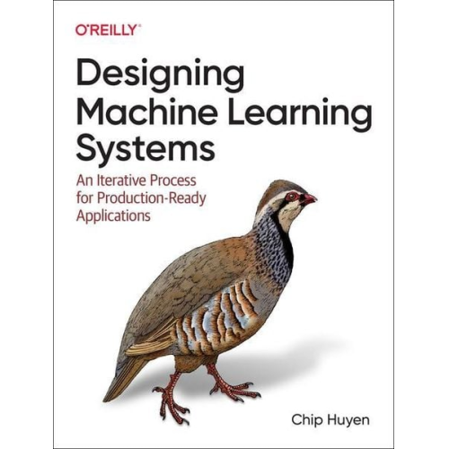 Chip Huyen - Designing Machine Learning Systems