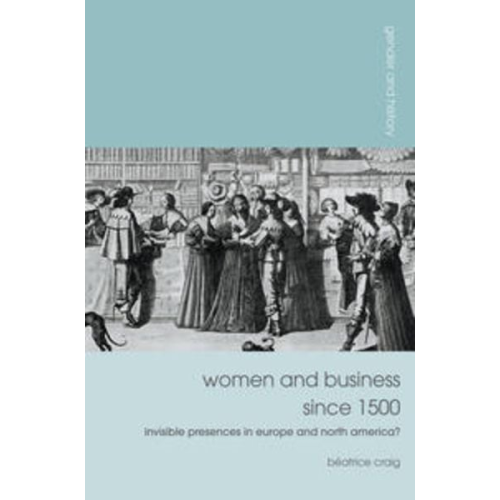 Béatrice Craig - Women and Business since 1500