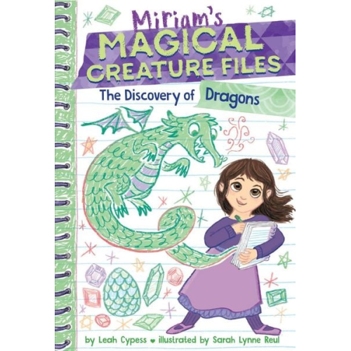Leah Cypess - The Discovery of Dragons (Miriam's Magical Creature Files #2)