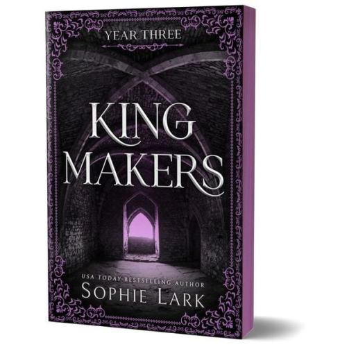 Sophie Lark - Kingmakers: Year Three (Deluxe Edition)