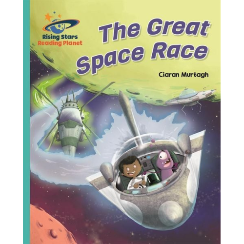 Ciaran Murtagh - Reading Planet - The Great Space Race - Turquoise: Galaxy