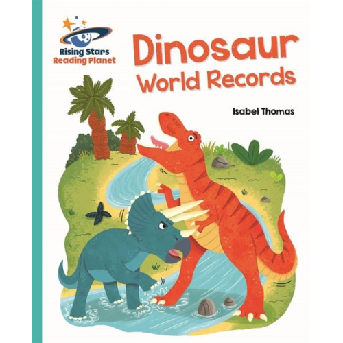 Isabel Thomas - Reading Planet - Dinosaur World Records - Turquoise: Galaxy