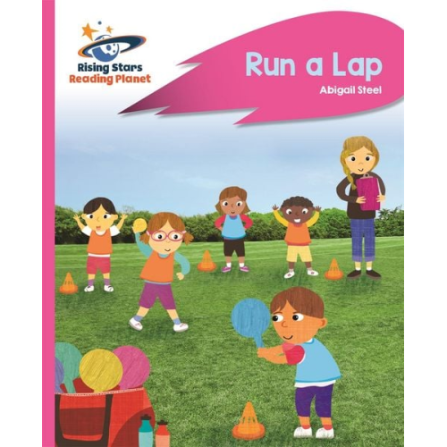 Abigail Steel - Reading Planet - Run a Lap - Pink B: Rocket Phonics