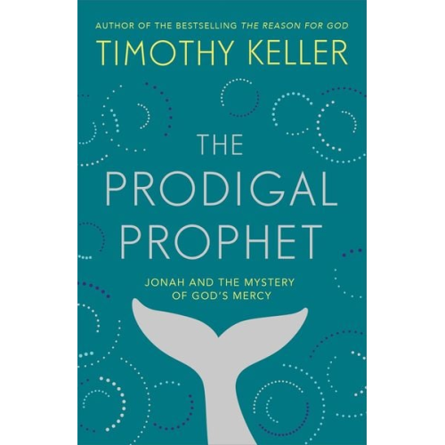 Timothy Keller - The Prodigal Prophet