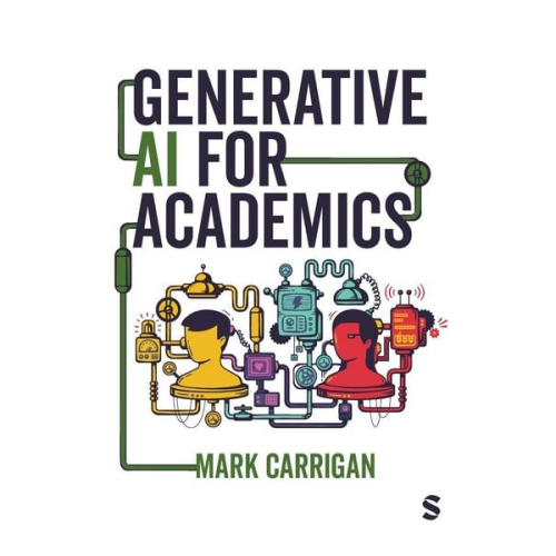 Mark Carrigan - Generative AI for Academics