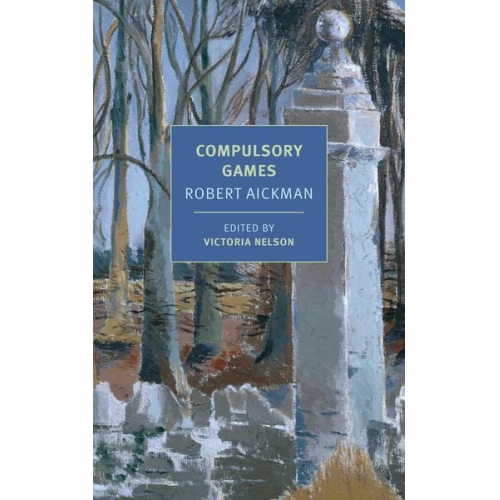 Robert Aickman Victoria Nelson - Compulsory Games