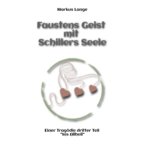 Markus Lange - Faustens Geist mit Schillers Seele